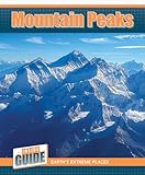 Mountain Peaks (The Inside Guide: Earth’s Extreme Places)
