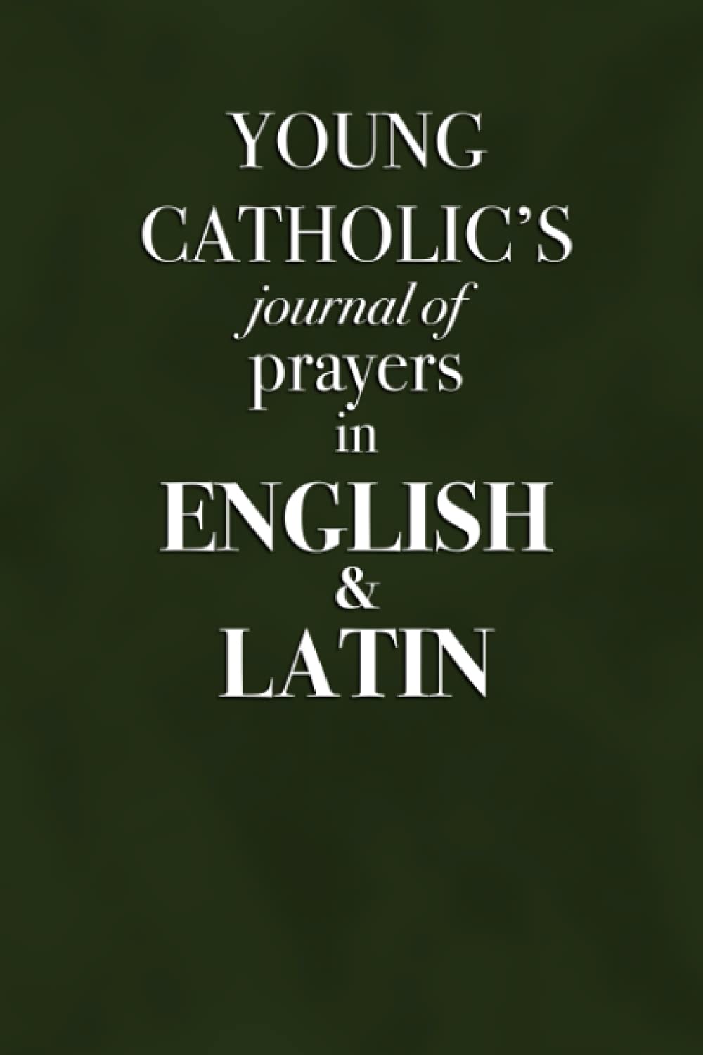 Young Catholic's journal of prayers in English and Latin