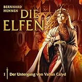  Der Untergang von Vahan Calyd: Die Elfen 1