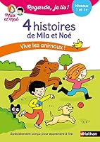 Regarde je lis ! 4 histoires de Mila et Noé - Vive les animaux Niveau 1 & 1+ 2095015746 Book Cover