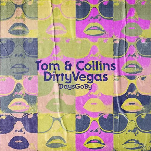 Dirty Vegas & Tom & Collins