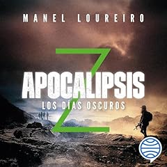 Apocalipsis Z. Los d&iacute;as oscuros Audiobook By Manel Loureiro cover art