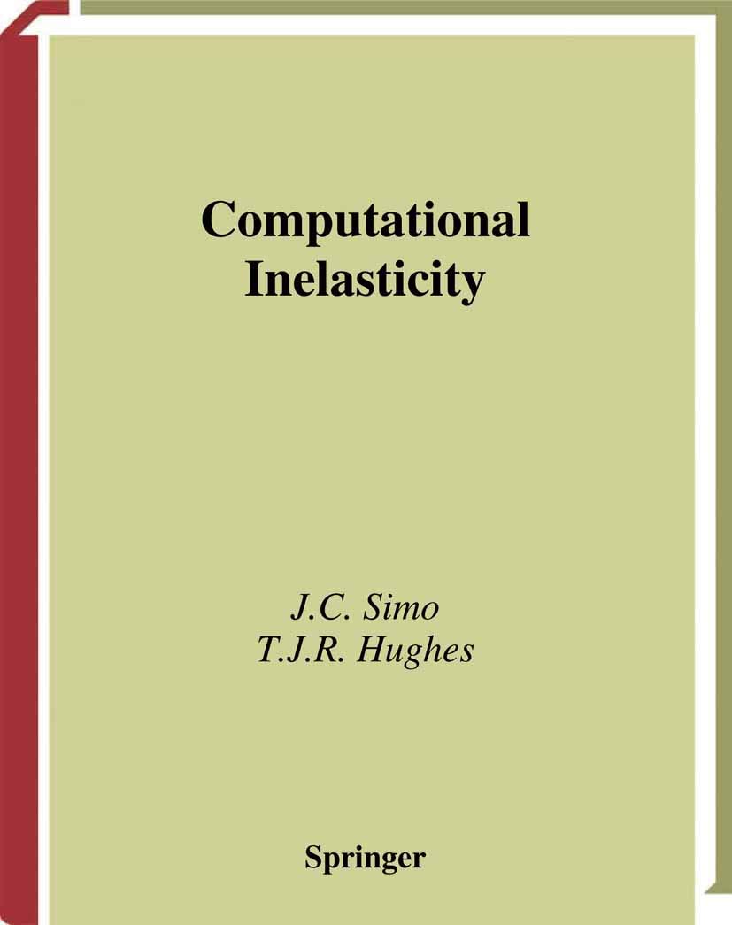 Computational Inelasticity (Interdisciplinary Applied Mathematics, Band 7)