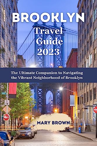 Amazon.com: Brooklyn Travel Guide 2023: The Ultimate Companion to 