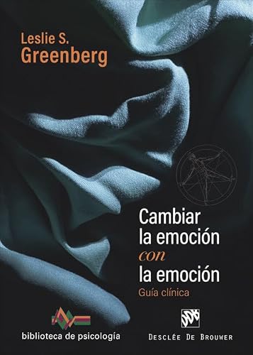 Cambiar la emoción con la emoción: 274 (Biblioteca de Psicología)