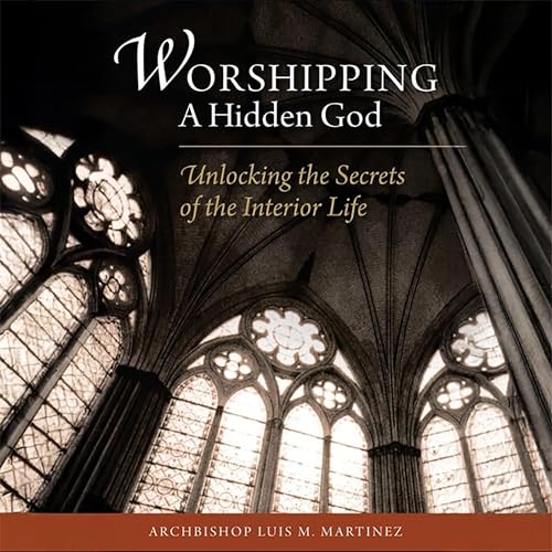 Worshipping a Hidden God (By Archbishop Luis M. Martinez) episode artwork