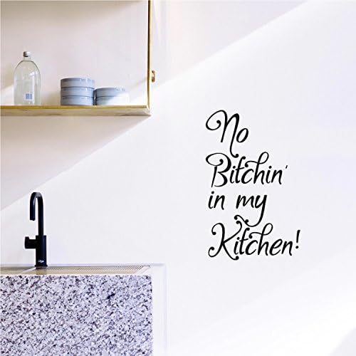 No B!tchin' in My Kitchen - Wall Art Vinyl Decal - 21" X 13" Decoration Vinyl Sticker - Motivational Wall Art Decal - Inspirational Kitchen Decor - Trendy Wall Art
