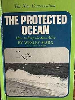Unknown Binding The Protected Ocean: How to Keep the Seas Alive Book