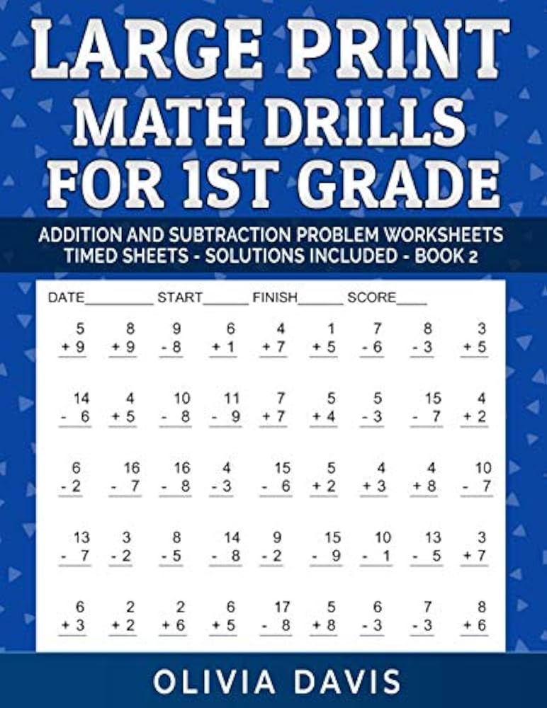 large-print-math-drills-for-1st-grade-addition-and-subtraction-problem-worksheets-for-daily-practice-timed-test-reproducible-with-answer-key-1-math-workbooks-addition-and-subtraction-davis-olivia-9781096895909-amazon-com-books for Free Printable Math Sheets For 1st Graders Large Print Math Drills For 1st Grade: Addition and Subtraction Problem worksheets for daily practice – Timed Test Reproducible with Answer Key ... 1 Math Workbooks Addition and Subtraction): Davis, Olivia: 9781096895909: Amazon.com: Books for Free Printable Math Sheets For 1st Graders