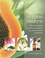 The World of Edible Medicine 0692428054 Book Cover