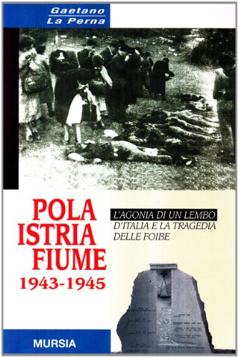 Pola-Istria-Fiume 1943-1945