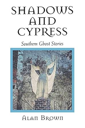 Shadows and Cypress: Southern Ghost Stories book cover