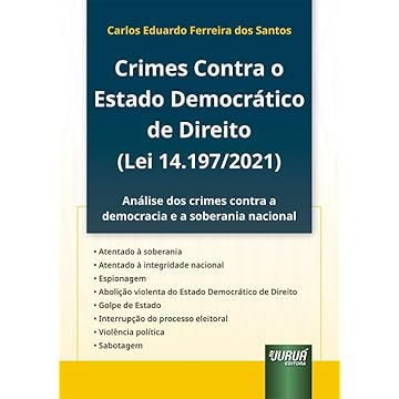 Capa do livro Crimes Contra o Estado Democrático de Direito (Lei 14.197/2021) - Análise dos Crimes Contra a Democracia e a Soberania Nacional