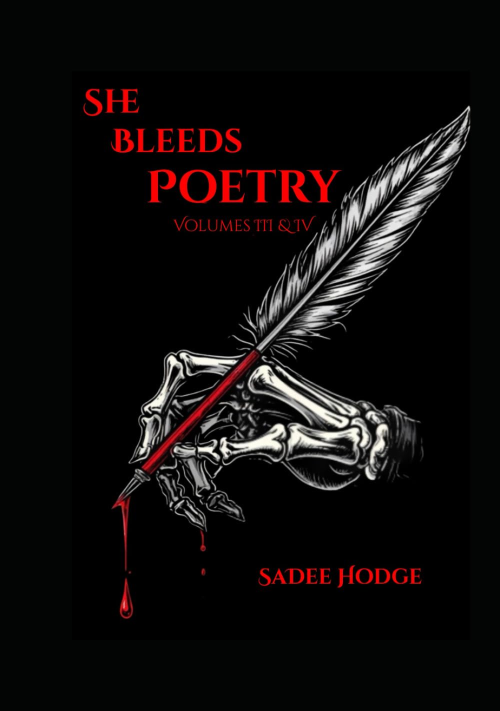 She Bleeds Poetry Volumes III & IV (She Bleeds Poetry Omnibus)
