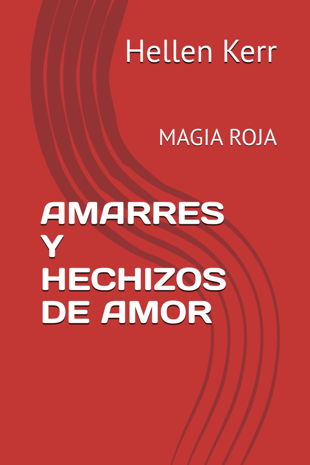 AMARRES Y HECHIZOS DE AMOR: MAGIA ROJA