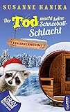  Der Tod macht keine Schneeballschlacht: Ein Bayernkrimi (Sofia und die Hirschgrund-Morde 4)