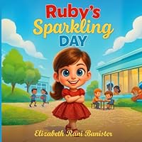 Ruby's Sparkling Day: A Story about Autism at School B0F62VQ5QC Book Cover