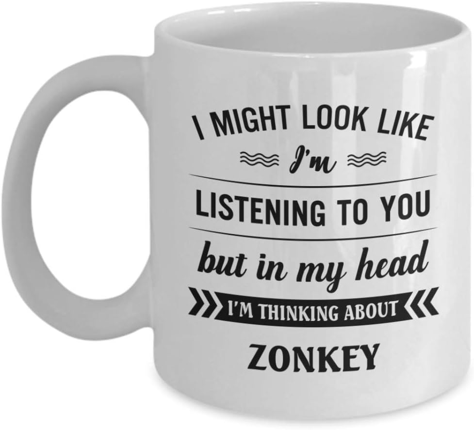 Zonkey Mug - I Might Look Like I'm Listening To You But In My Head I'm Thinking About - Funny Novelty Ceramic Coffee & Tea Cup Cool Gifts For Men Or W