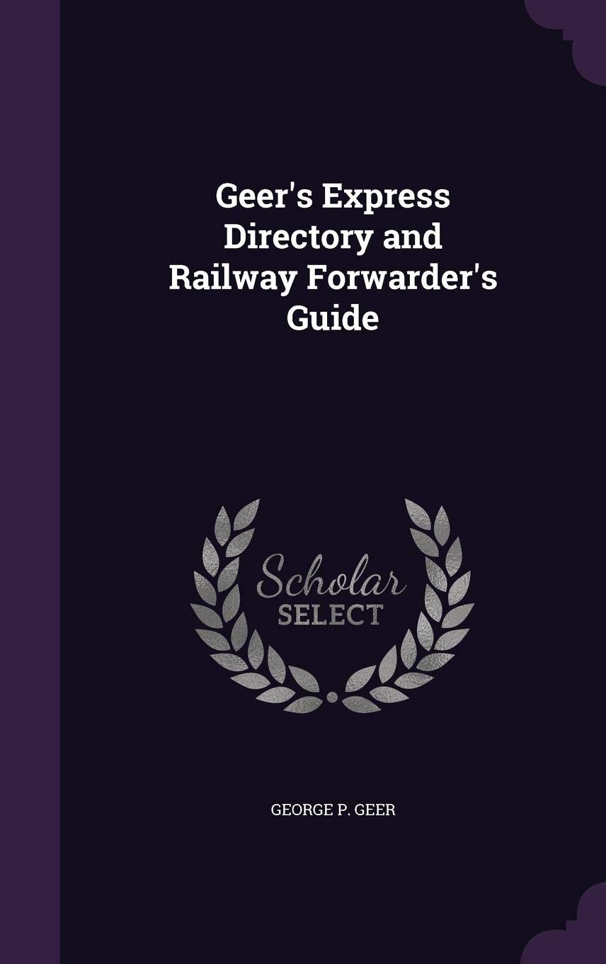 Geer's Express Directory and Railway Forwarder's Guide