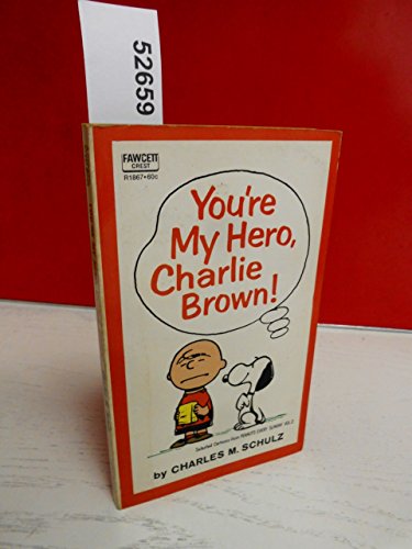 You're My Hero, Charlie Brown! You're My Hero, Charlie Brown!