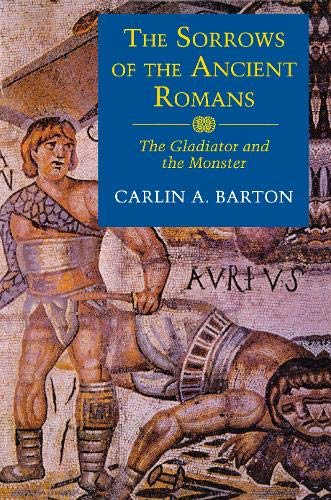 The Sorrows of the Ancient Romans: The Gladiator and the Monster