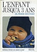 Enfant jusqu'a trois ans 2020019019 Book Cover
