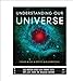 Understanding Our Universe