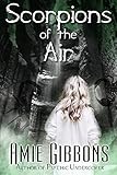 Scorpions of the Air (The Elemental Demons Psychic Thrillers)