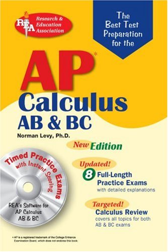 AP Calculus AB/BC w/CD-ROM (REA) The Best Test Prep for AP Calculus AB ad BC with TESTware (Advanced Placement (AP) Test Preparation)
