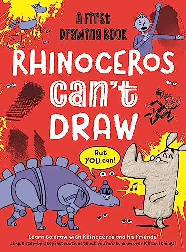 Rhinoceros Can't Draw, But You Can!: A first drawing book: 1 (Practically Awesome Animals)