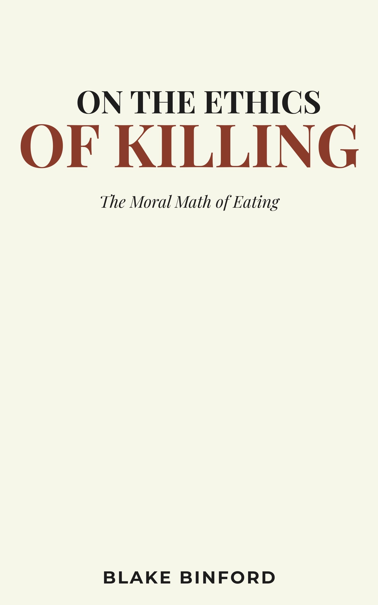 On the Ethics of Killing: The Moral Math of Eating