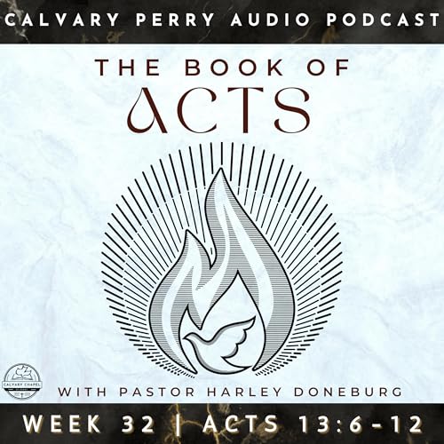 Week 32 - The Book of Acts | Pastor Harley Doneburg | October 26th, 2025