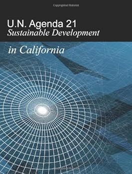 Unknown Binding U.N. Agenda 21: Sustainable Development in California (Volume 1) Book