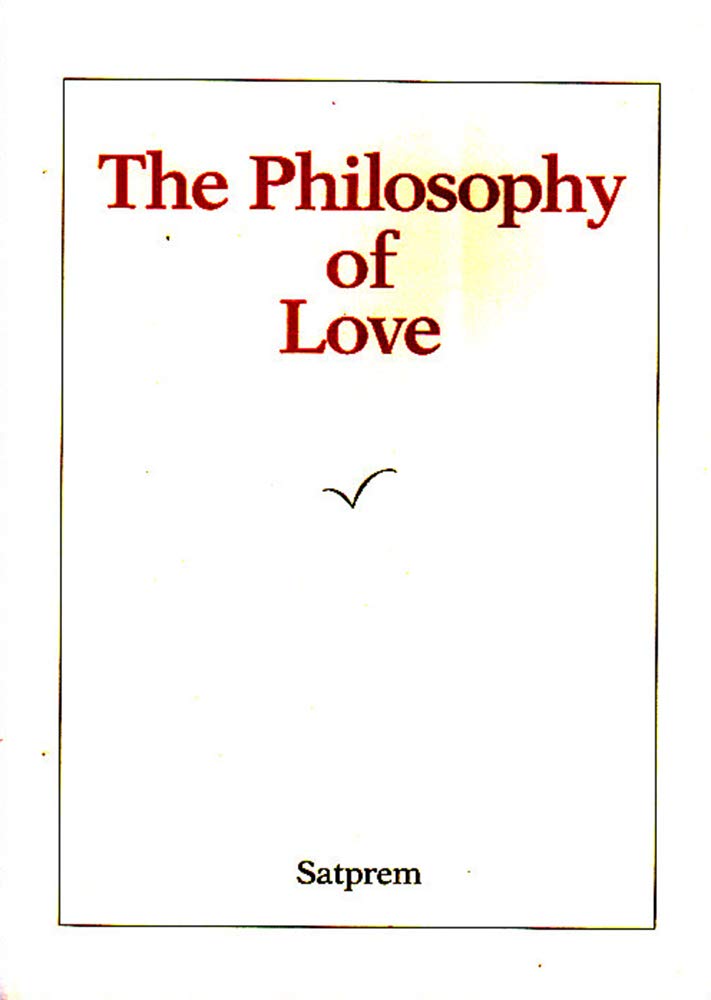 The Philosophy of Love Satprem 9788188893201 Books