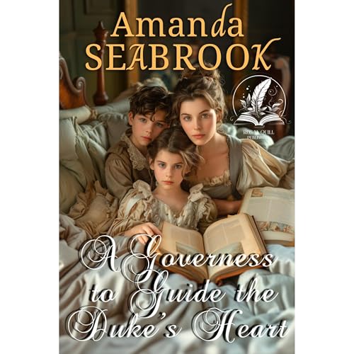 A Governess to Guide the Duke&amp;rsquo;s Heart : Amanda Seabrook episode artwork