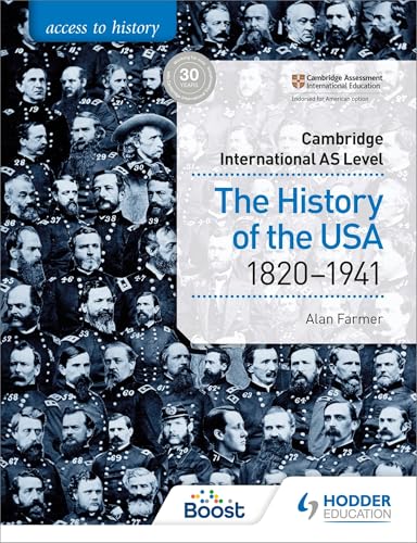 Access to History for Cambridge International AS Level: The History of the USA 1820-1941: Hodder Education Group