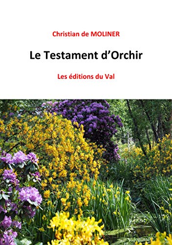 Télécharger Le testament d'Orchir: Les éditions du Val Gratuit