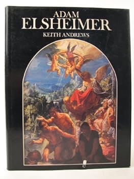 Hardcover Adam Elsheimer: Paintings, drawings, prints Book