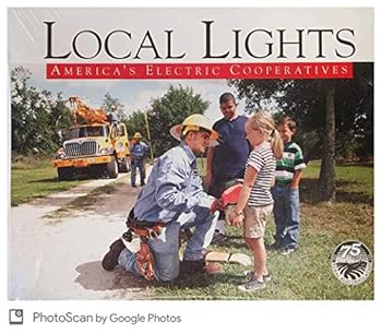 Hardcover Local Lights: America's Electric Cooperatives Book