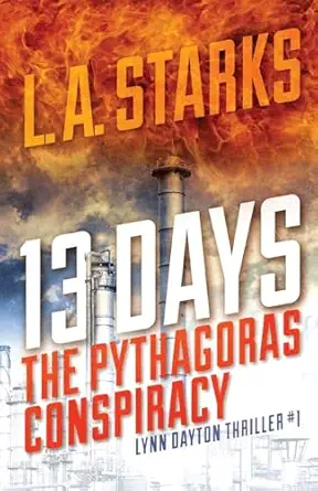 13 Days: The Pythagoras Conspiracy: Lynn Dayton Thriller #1