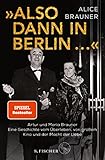  »Also dann in Berlin ...«: Artur und Maria Brauner – Eine Geschichte vom Überleben, von großem Kino und der Macht der Liebe