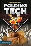 Folding Tech: Using Origami and Nature to Revolutionize Technology
