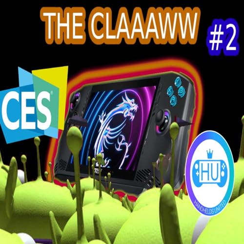 Handhelds United Episode 2 - CES2024 Roundup, MSI Claw, Nvidia 40 Super cards!