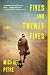 Fives and Twenty-Fives: A Novel