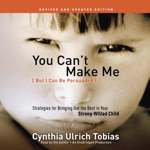 Cover art for You Can't Make Me (But I Can Be Persuaded), Revised and Updated Edition