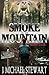 Smoke on the Mountain: A Story of Survival (Ranger Jackson Hart)
