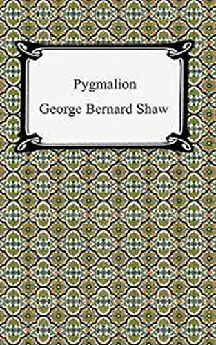Pygmalion Illustrated: Pygmalion by "George Bernard Shaw "