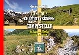  L\'antique chemin pyrénéen de Compostelle: De Lescun à Hecho par le col de Paü
