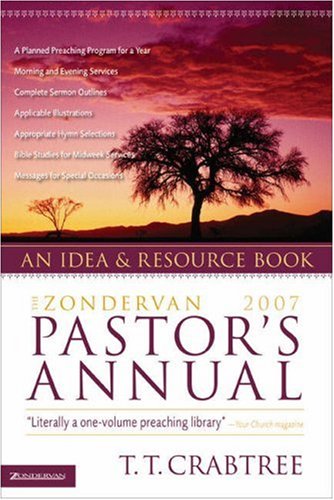 The Zondervan Pastor's Annual 2007: An Idea & Resource Book (The Zondervan Pastor's Annual: An Idea and Resource Book)
