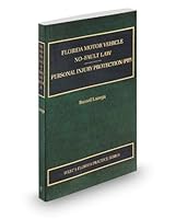 Florida Motor Vehicle No-Fault Law, Personal Injury Protection (PIP), 2013-2014 ed. (Vol. 7, Florida Practice Series) 0314610316 Book Cover